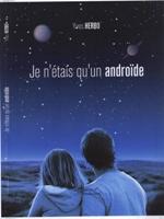 Je n'étais qu'un androïde - Extrait